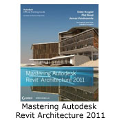 Mastering Autodesk Revit Architecture 2011 